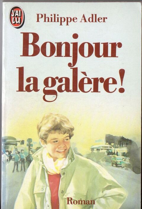 Bonjour la galère ! - Philippe Adler 2 Cabestany (66)