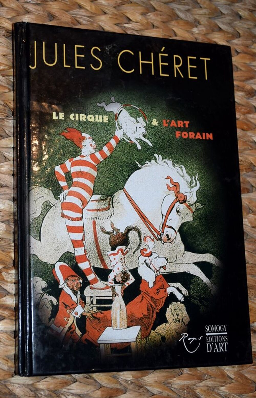 Jules Ch&eacute;ret - Le Cirque et l' Art Forain - 2002 Livres et BD