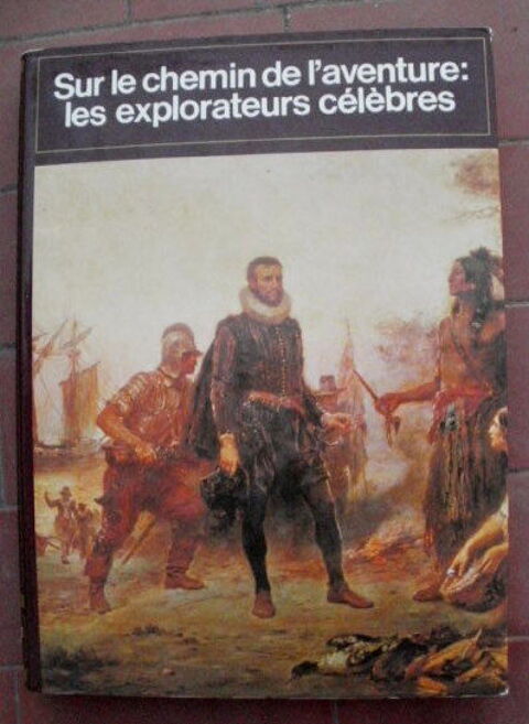 Sur le chemin de l'aventure : les explorateurs c�l�bres 12 Montauban (82)