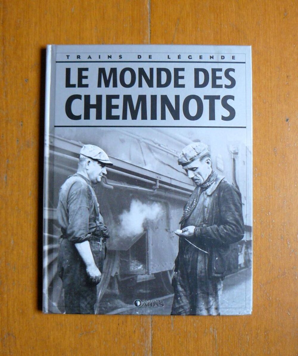 Trains de l&eacute;gende : Le monde des cheminots - Atlas - 2008 Livres et BD
