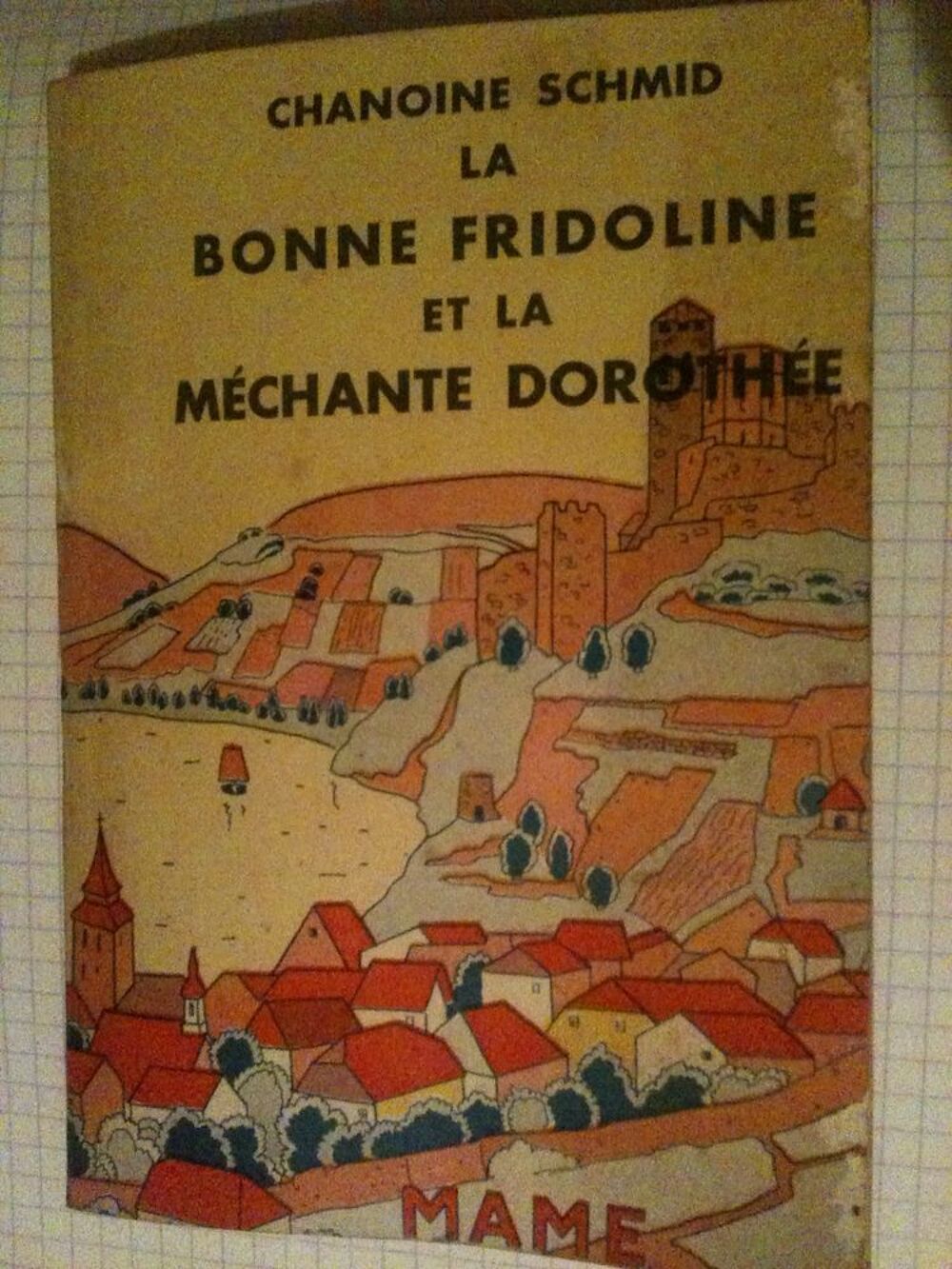  La Bonne Fridoline et la m&eacute;chante Doroth&eacute;e. Schmid Livres et BD