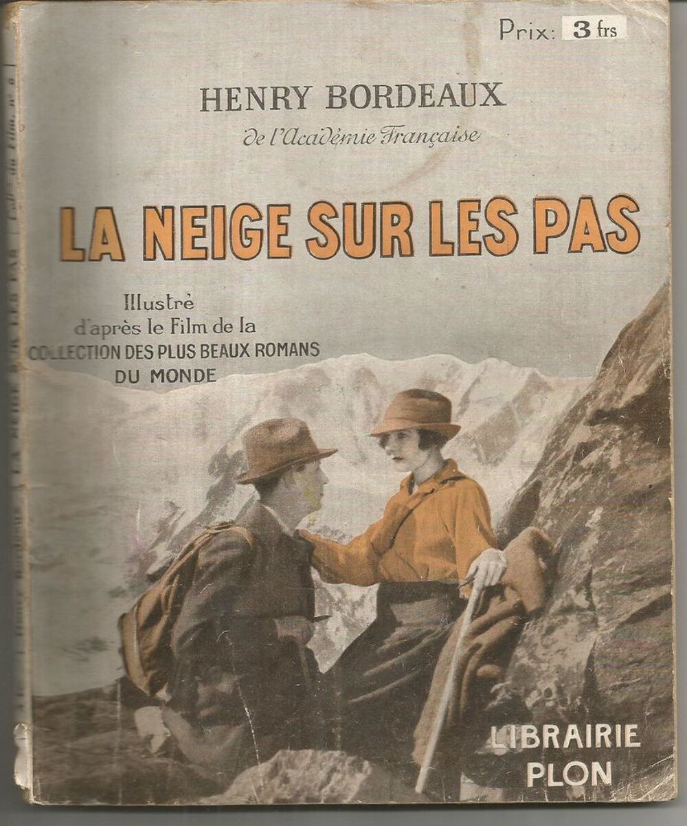 Henry BORDEAUX La neige sur les pas - Coll. du film n&deg; 6 Livres et BD