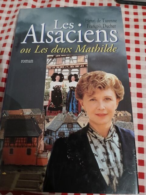 LIVRE LES ALSACIENS OU LES DEUX MATHILDE 5 Triel-sur-Seine (78)