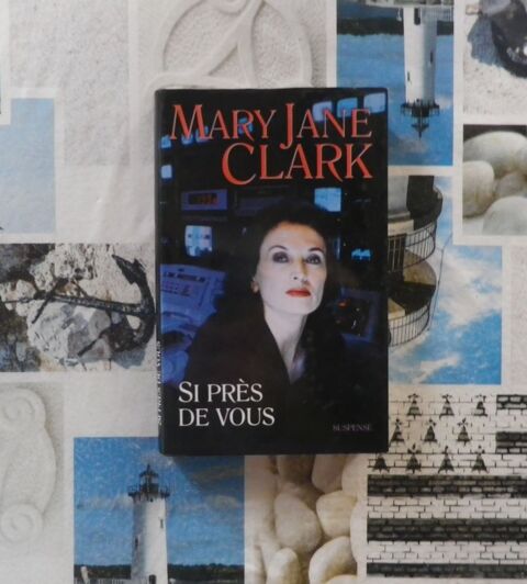 SI PRES DE VOUS de Mary Jane CLARK Ed. France Loisirs 4 Bubry (56)