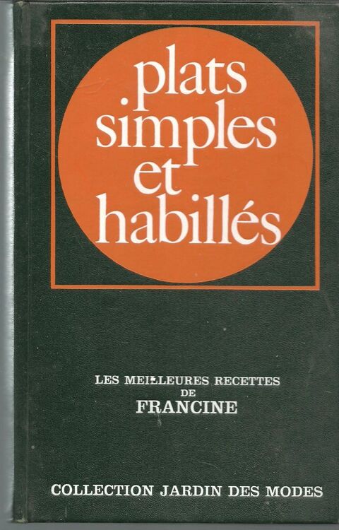 Plats simples et habillés les meilleurs recettes de FRANCINE 10 Montauban (82)