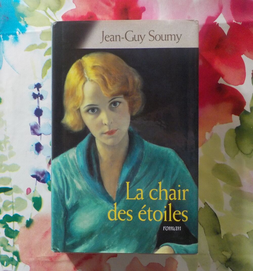LA CHAIR DES ETOILES de Jean-Guy SOUMY Ed. France Loisirs Livres et BD