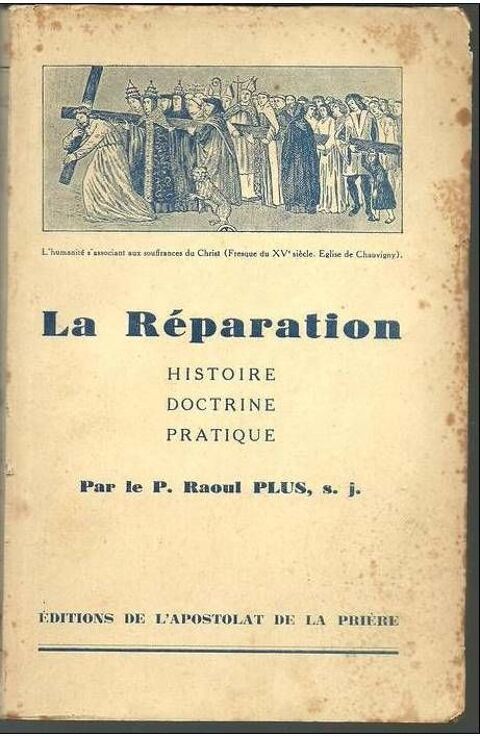 P. Raoul PLUS La rparation - Histoire- doctrine - pratique 10 Montauban (82)