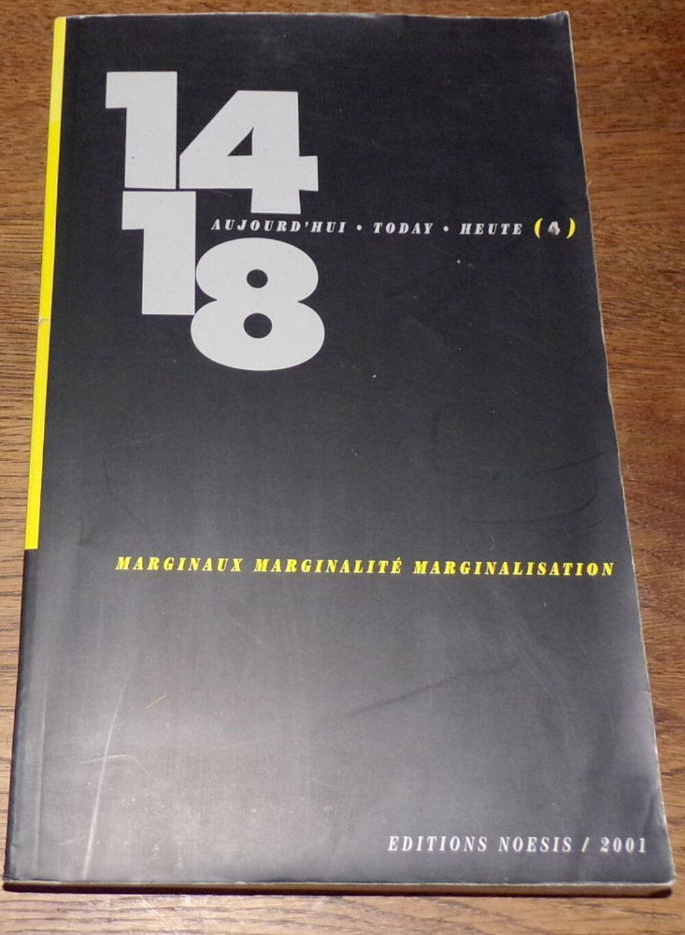 14/18 aujourd' hui today heute 4 marginaux marginalit&eacute; margi Livres et BD