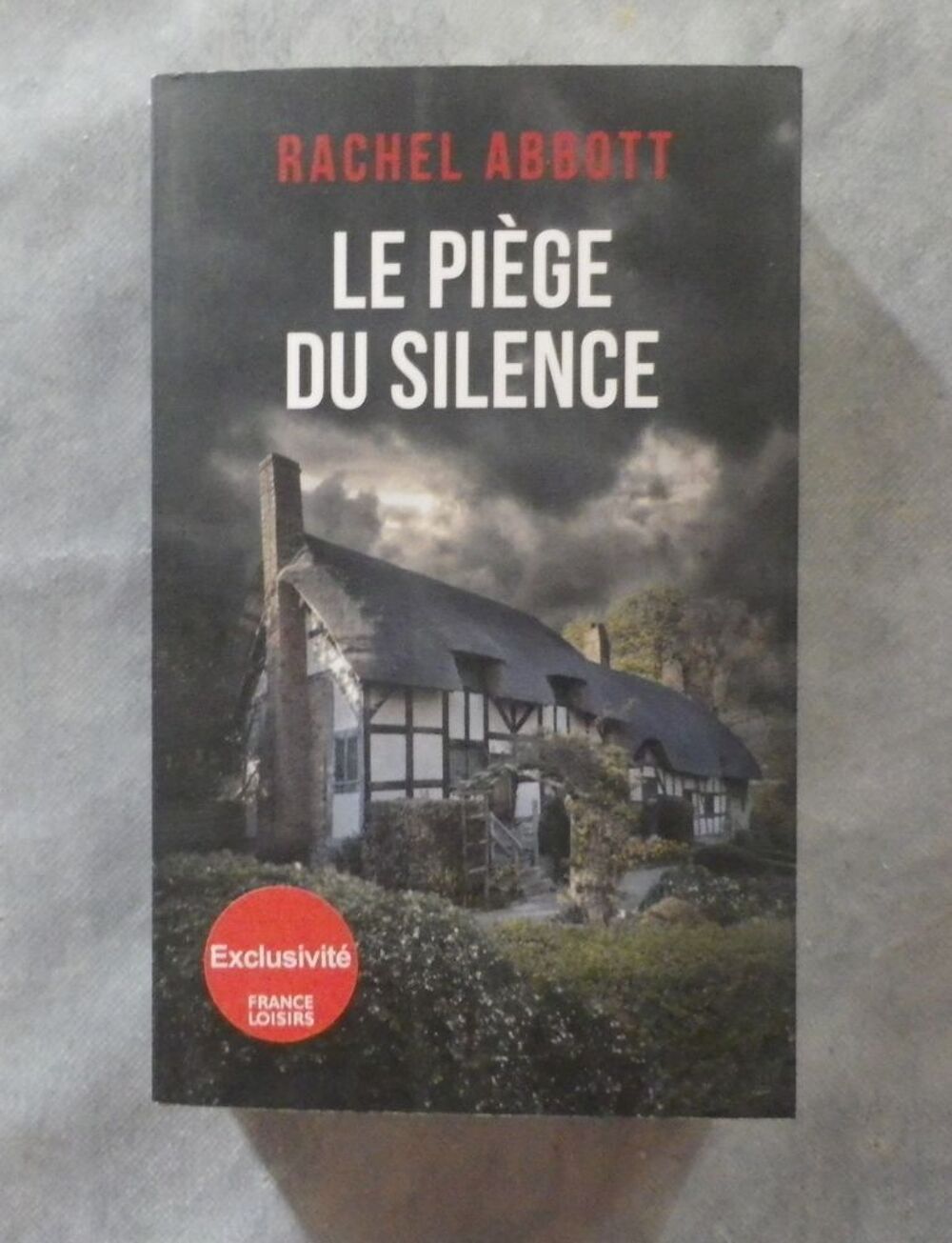 LE PIEGE DU SILENCE de Rachel ABBOTT France Loisirs Livres et BD