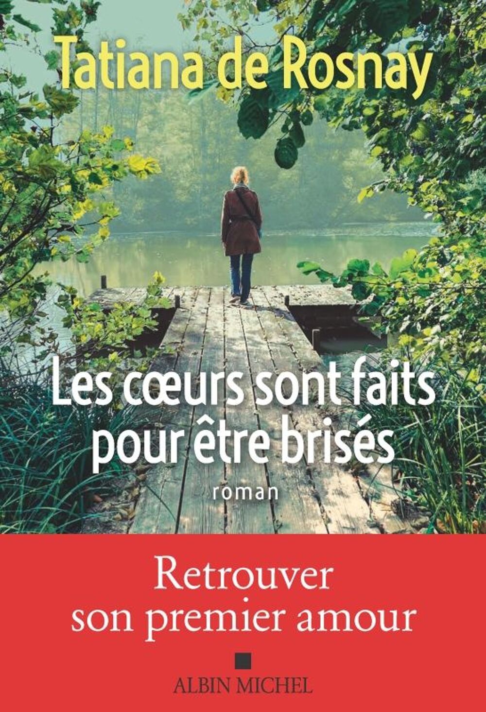 Les coeurs sont faits pour &ecirc;tre bris&eacute;s de Tatiana de Rosnay Livres et BD
