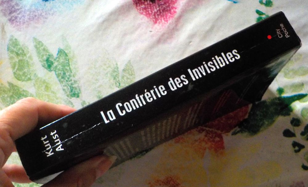 LA CONFRERIE DES INVISIBLES de Kurt AUST Ed. City Poche Livres et BD