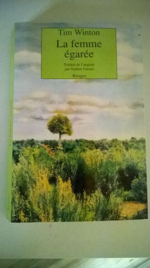Livre La Femme �gar�e 
Tim Winton
1997 9 Talange (57)