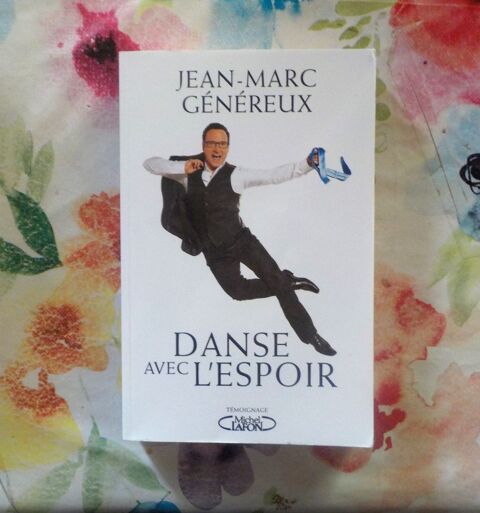 DANSE AVEC L'ESPOIR par Jean-Marc GENEREUX Ed. Lafon 3 Bubry (56)