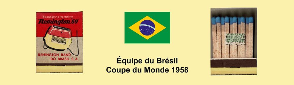 FOOTBALL &Eacute;quipe BR&Eacute;SIL 1958. S&eacute;rie 25 pochettes allumettes 