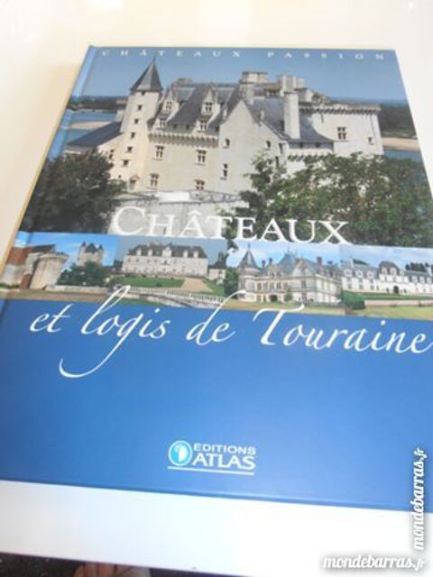 Châteaux et logis de Touraine (78) 25 Tours (37)