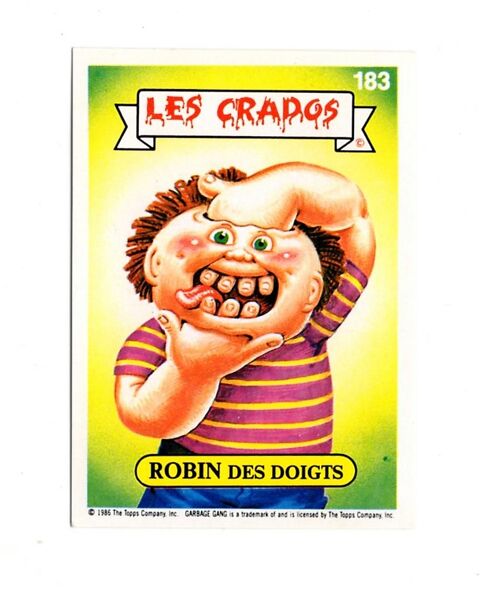 Carte Les Crados n°183 : Robin des doigts - Avimages - Topps 45 Argenteuil (95)