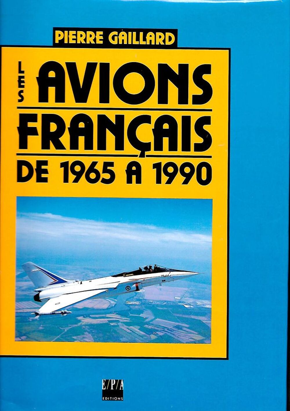 Les avions Fran&ccedil;ais de 1944 &agrave; 1960 Livres et BD