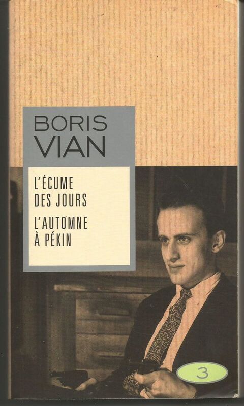 Boris VIAN L'écume des jours - l'automne à Pékin 6 Montauban (82)