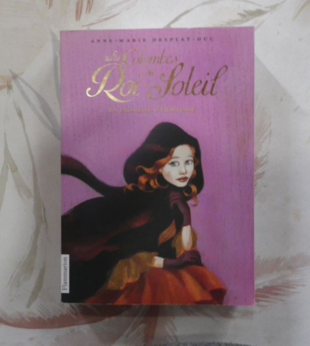 LES COLOMBES DU ROI-SOLEIL n&deg;4 LA PROMESSE D'HORTENSE Livres et BD