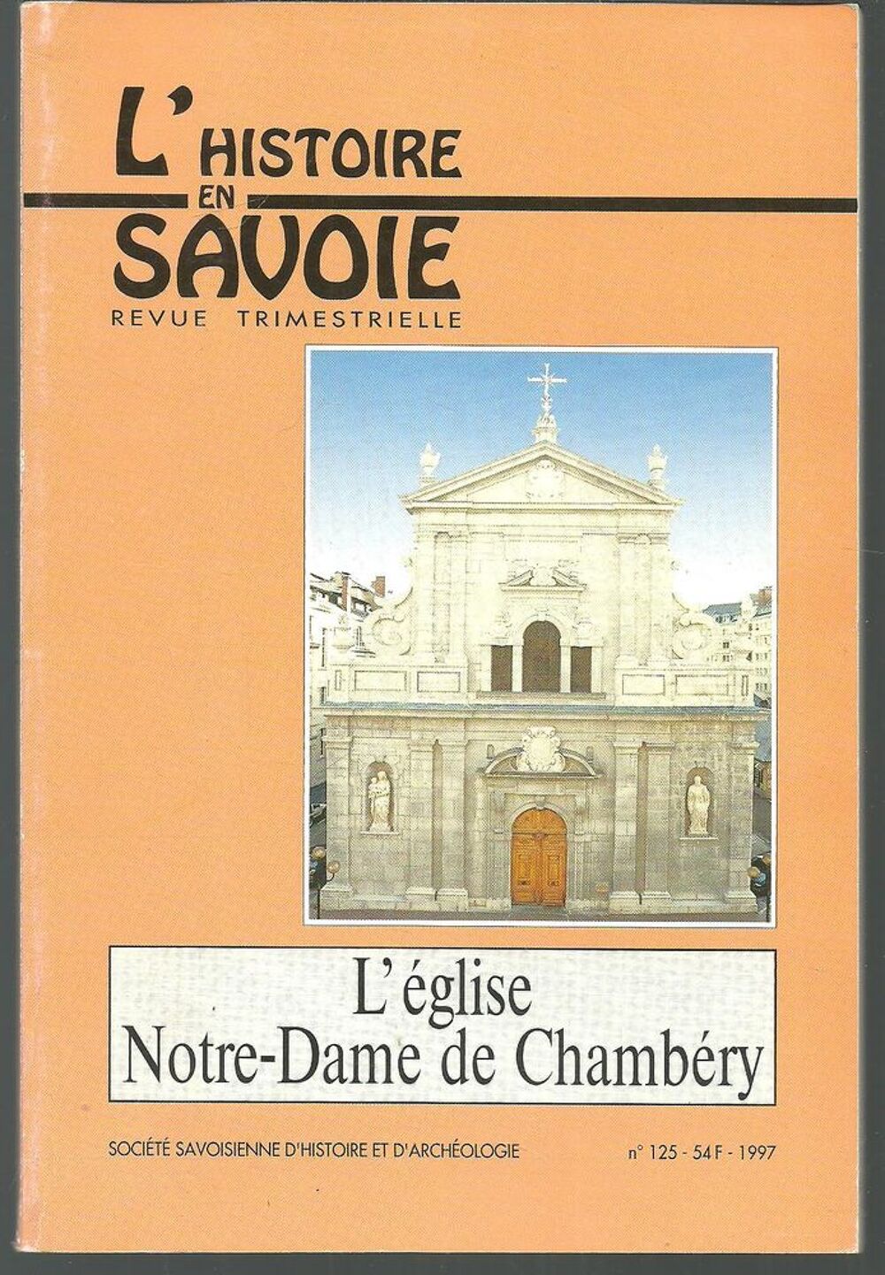 L'histoire en SAVOIE N&deg; 125 L'Eglise Notre Dame de Chamb&eacute;ry Livres et BD