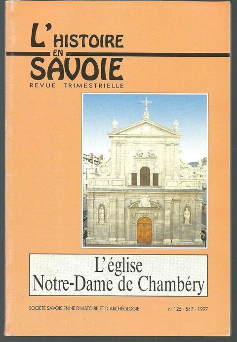 L'histoire en SAVOIE N° 125 L'Eglise Notre Dame de Chambéry 10 Montauban (82)