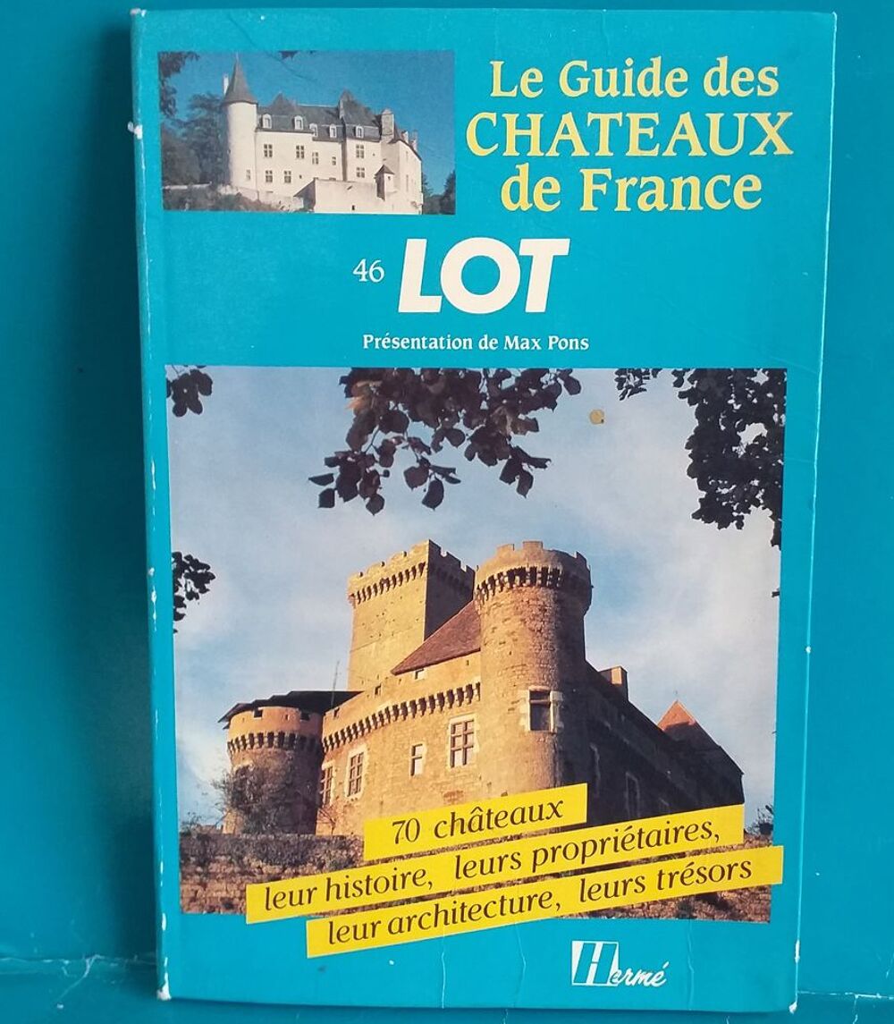  Le guide des ch&acirc;teaux de France - 46 -LOT - Max PONS Livres et BD