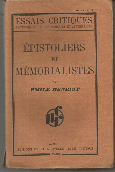 Emile HENRIOT Epistoliers et memorialistes - 1931 6 Montauban (82)