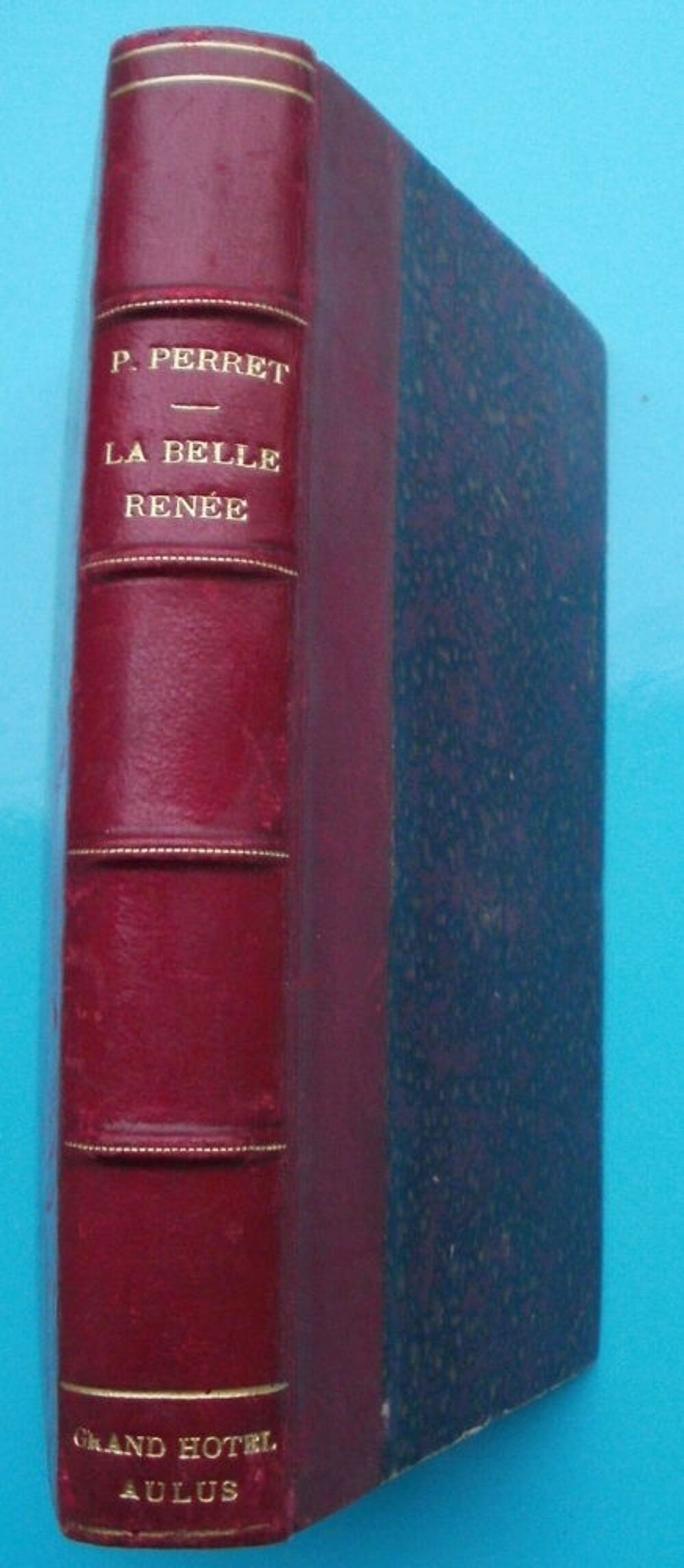 Livre reli&eacute; : Paul PERRET La belle Ren&eacute;e - 1876 Livres et BD