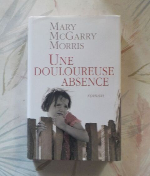 UNE DOULOUREUSE ABSENCE de Mary McGARRY MORRIS Ed. France Lo 3 Bubry (56)