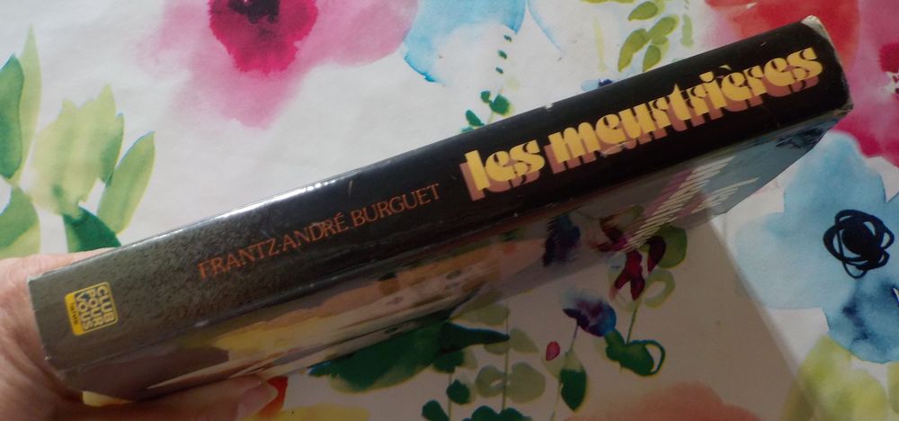 LES MEURTRIERES de Frantz-Andr&eacute; BURGUET Ed. Grasset et Fasqu Livres et BD