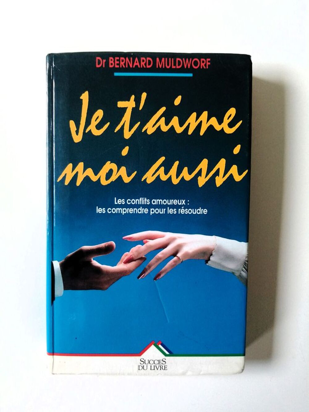 Livre "Je t'aime, moi aussi" de l'auteur Dr Bernard Muldworf Livres et BD