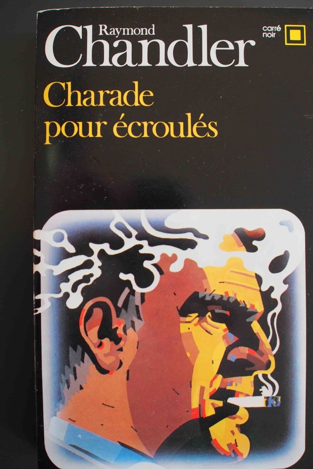 CHARADE POUR ECROUL&Eacute;S- Raymond Chandler, Livres et BD