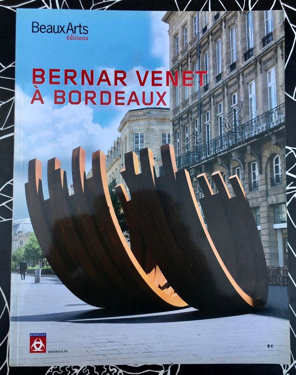 Bernar VENET &agrave; bordeaux de Didier Arnaudet ; Livre Neuf Livres et BD
