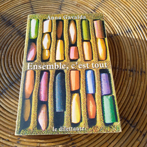 Ensemble, c'est tout, d' Anna Gavalda, le dilettante         2 Saumur (49)