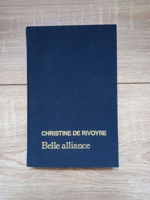 Livre  Belle alliance  par C. De Rivoyre 3 Villiers (86)