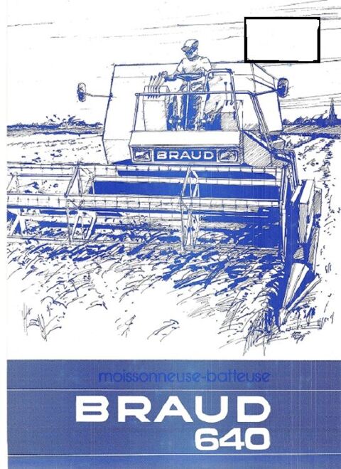 Prospectus moissonneuse batteuse BRAUD 640 1111 Marcilly-le-Hayer (10)