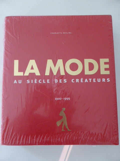 La mode au siècle des créateurs 1900-1999 Charlotte Seeling 10 Rueil-Malmaison (92)