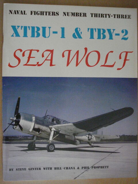 XTBU-1 & TBY-2 Seawolf - Naval Fighters Series No 33 15 Avignon (84)