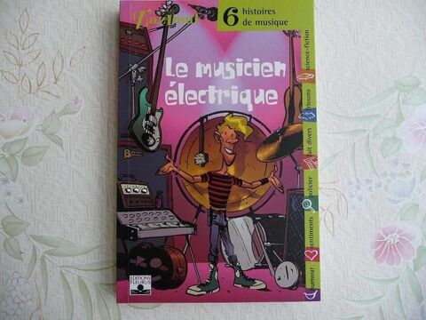 Livre 6 histoires Le musicien Electrique - N E U F 6 Celles-sur-Belle (79)