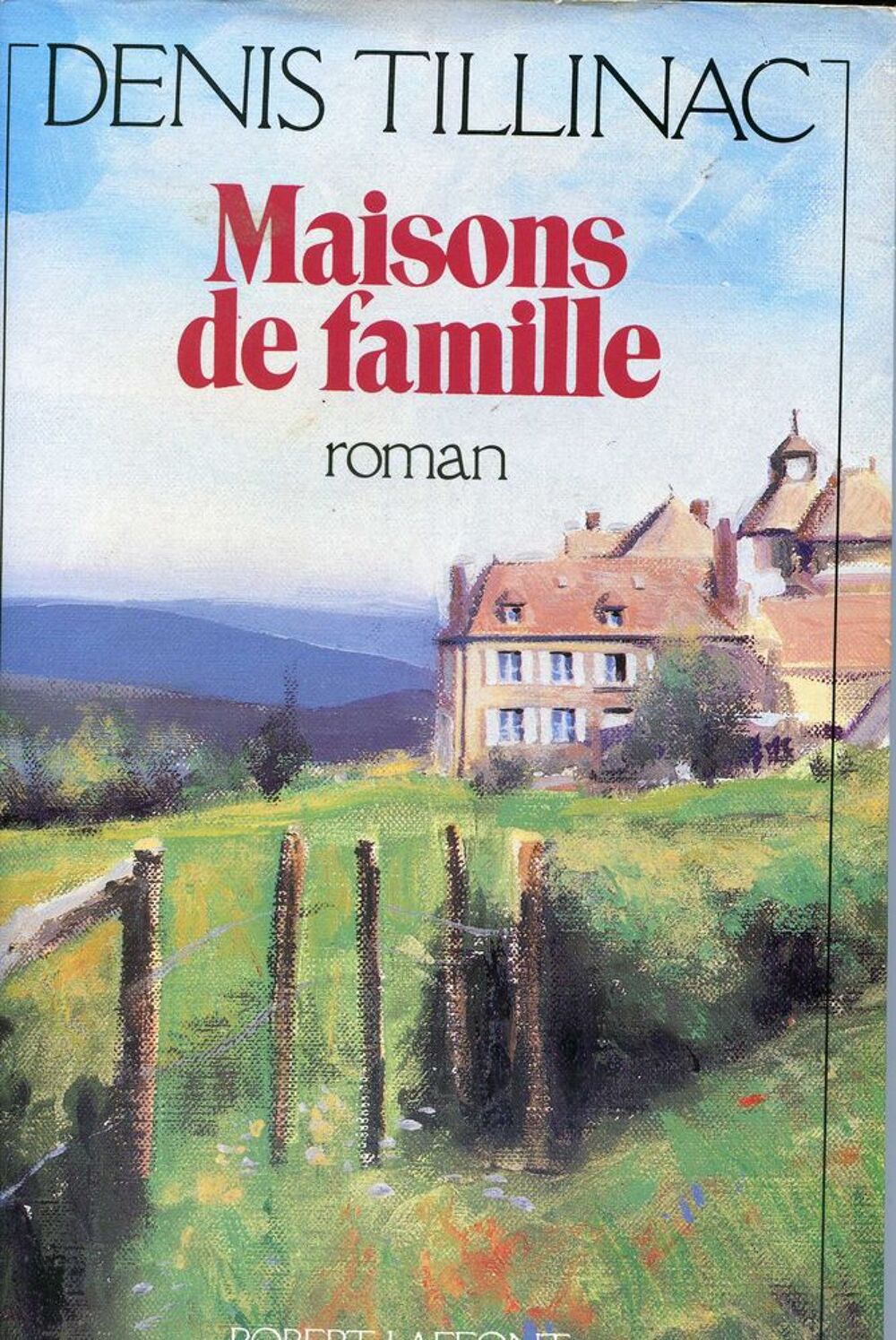 MAISONS DE FAMILLE - Denis Tillinac,
Livres et BD