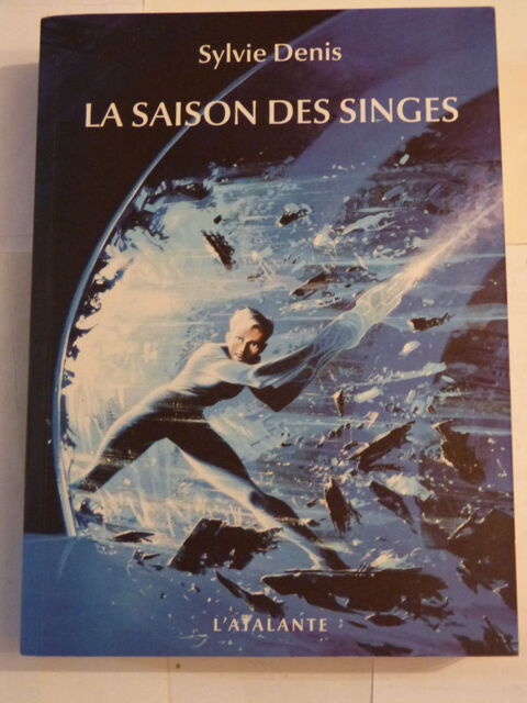 FICTION - LA SAISON DES SINGES  par  SYLVIE DENIS 12 Brest (29)