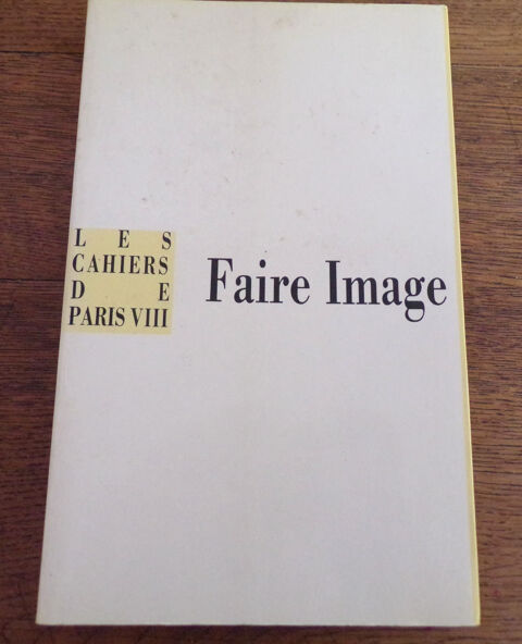 Faire l' image Jean Borrell les cahiers de Paris VIII presse 4 Laval (53)