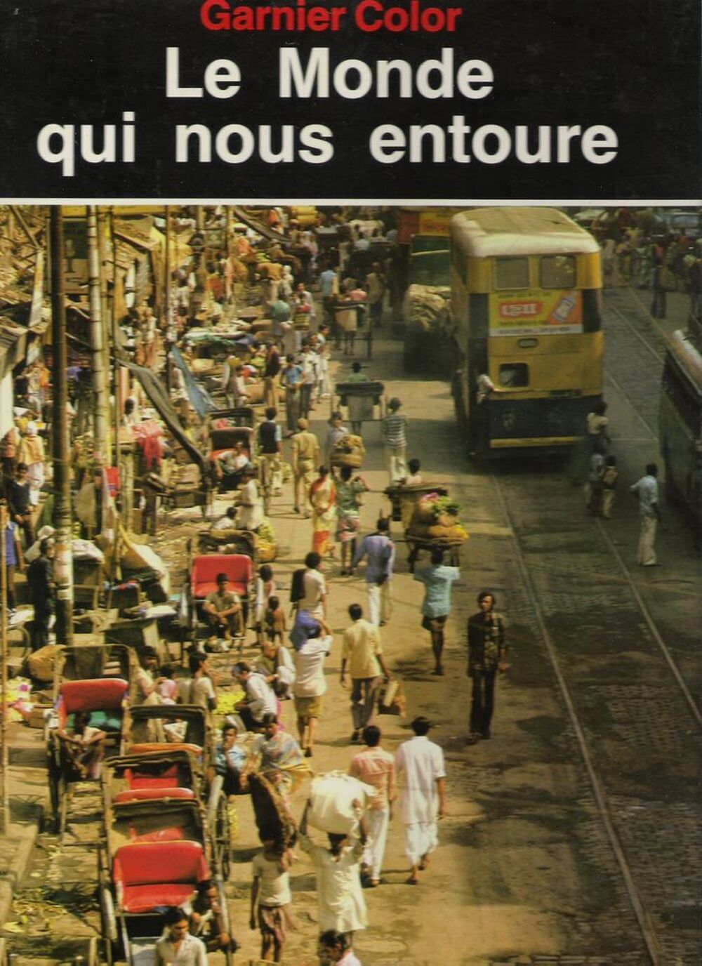 MONDE QUI NOUS ENTOURE HABITAT SERVICES ECOLES ECONOMIE 1982 Livres et BD