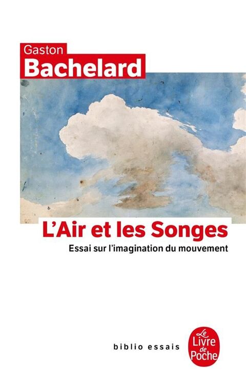 L'air et les songes - essai sur l'imagination du mouvement 2 Paris 19 (75)