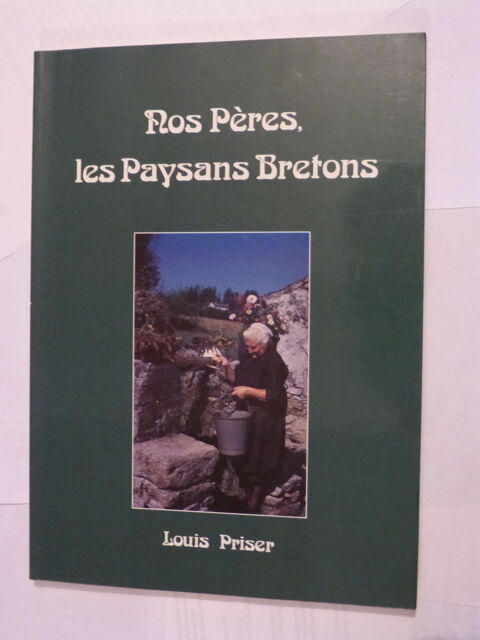 NOS PERES -  LES PAYSANS BRETONS  par  LOUIS PRISER 12 Brest (29)
