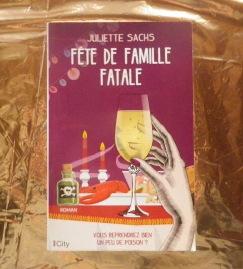 FETE DE FAMILLE FATALE de Juliette SACHS Ed. City 5 Bubry (56)