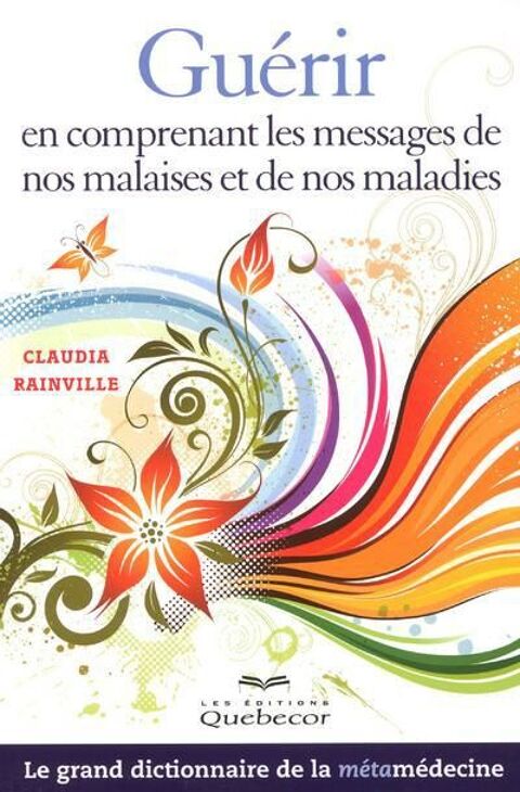 Guérir en comprenant les messages de nos malaises et de nos 300 Saint-Laurent-sur-Saône (01)