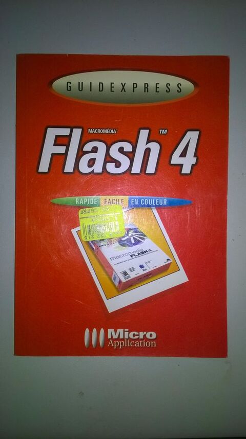 Livre Flash 4  Macromedia
Florian Harms, Christoph Lindeman 0 Talange (57)
