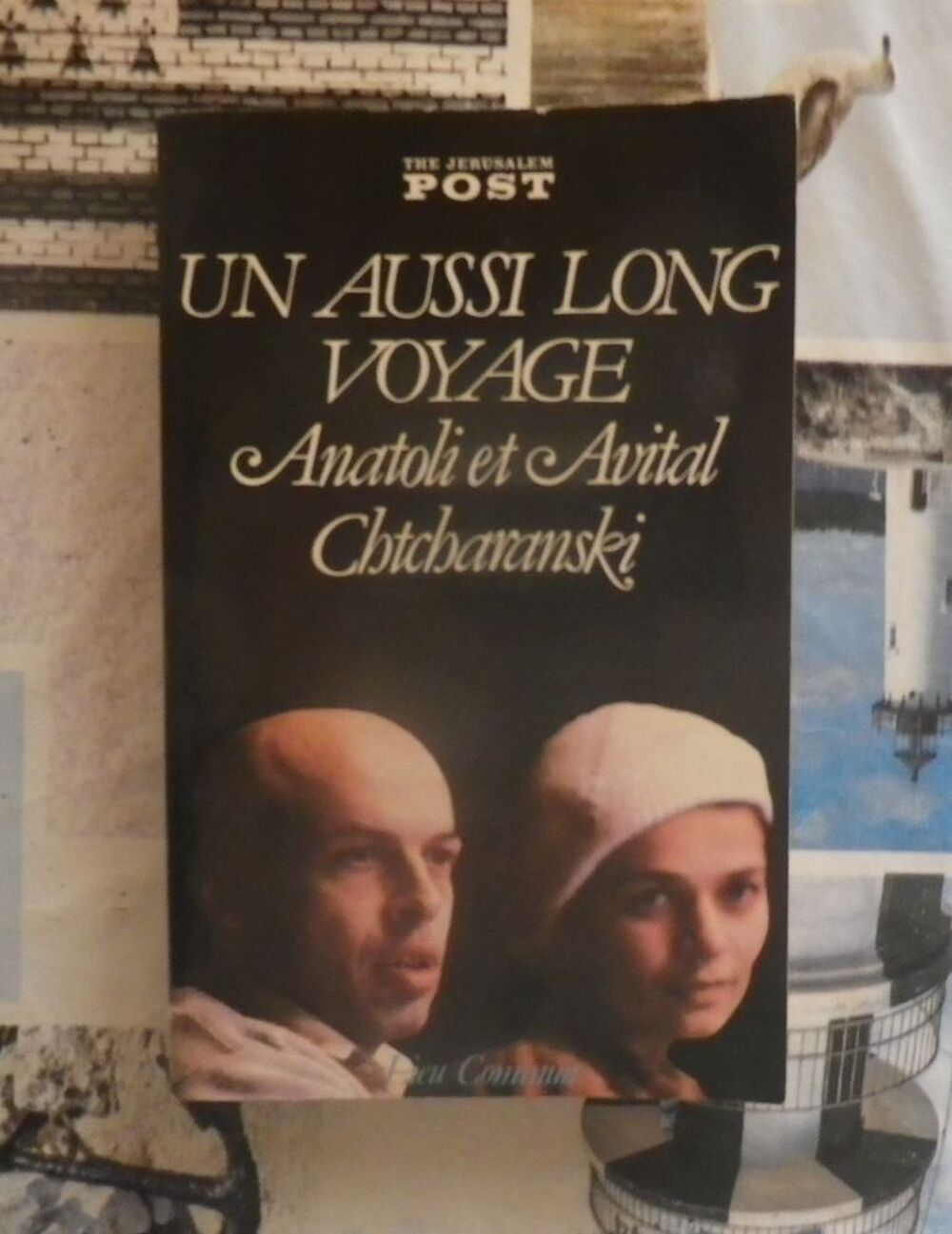 UN AUSSI LONG VOYAGE Anatoli et Avital Chtcharanski Livres et BD