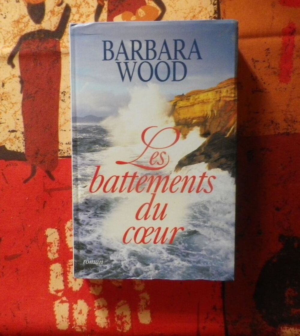 ROMAN LES BATTEMENTS DU COEUR de Barbara WOOD Livres et BD